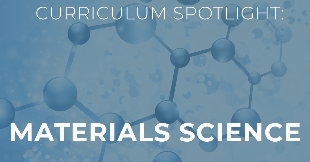Curriculum Spotlight Materials Science Core Plus Aerospace